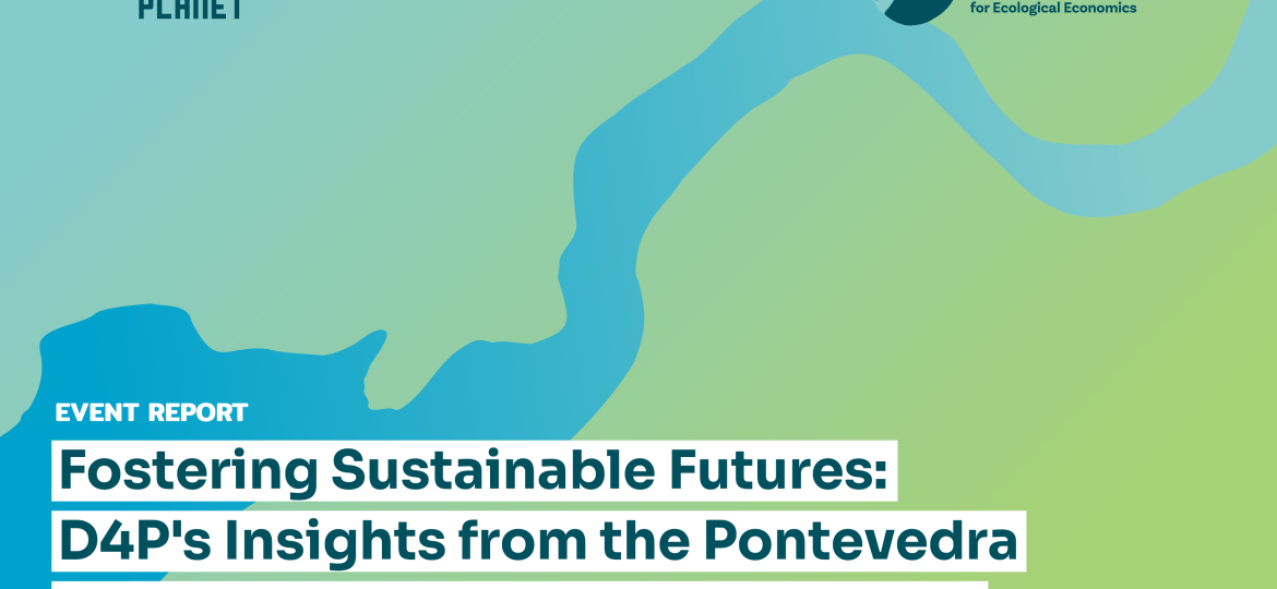 D4P's Insights from the Pontevedra ESEE-Degrowth 2024 Conference_FI_wtag_v4